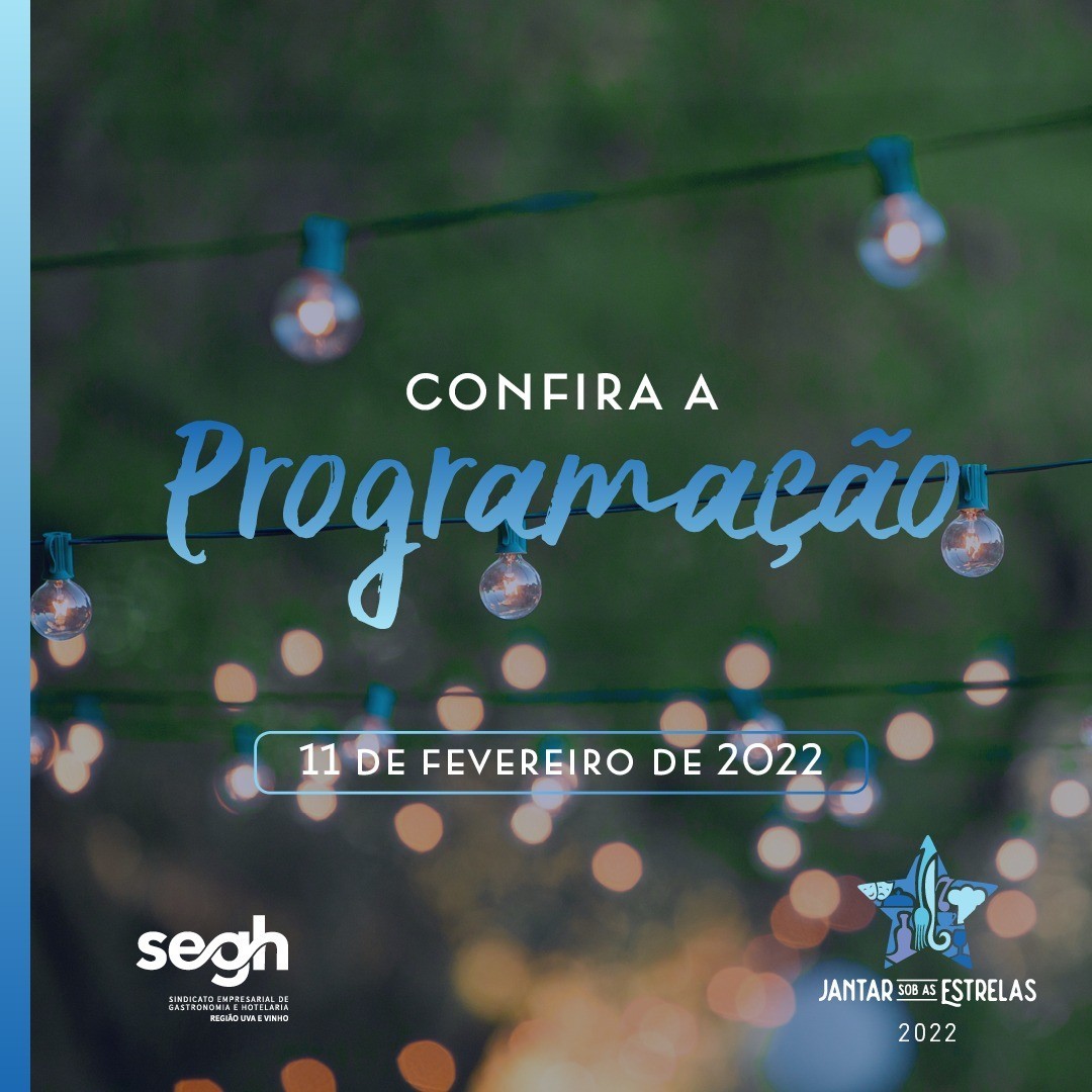 Jantar Sob as Estrelas chega com muita música e novidades - SEGH Região Uva  e Vinho