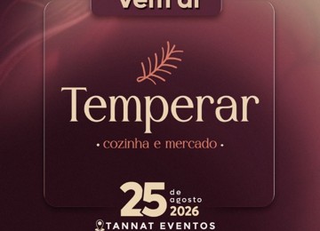 7&#170; EDI&#199;&#195;O DO TEMPERAR ACONTECE NO DIA 25 DE AGOSTO.